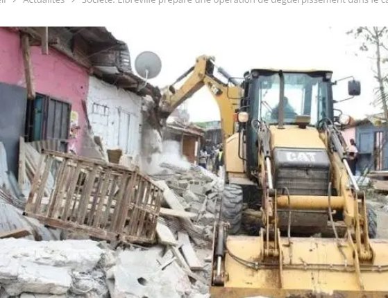 Déguerpissements à Libreville : une vision présidentielle qui doit être correctement relayée