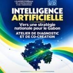 Gabon : Libreville accueille les travaux préparatoires à la future stratégie nationale d’IA